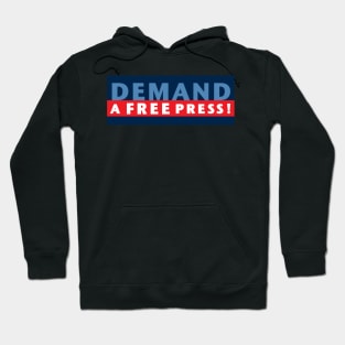 Demand a Free Press! Hoodie